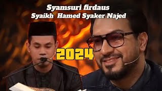 SYAMSURI FIRDAUS DUET DENGAN JURI INTERNASIONAL SYAIKH HAMED SYAKER NAJED 2024 [upl. by Gotcher]