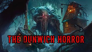 Cosmic Horror Story quotThe Dunwich Horrorquot  Full Audiobook  Classic Science Fiction [upl. by Lokim153]