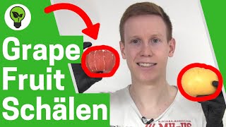 Grapefruit Schneiden amp Schälen ✅ ULTIMATIVE ANLEITUNG Wie Grapefruit richtig Aufschneiden amp Essen [upl. by Fulvi]