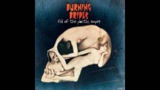 Burning Brides  Arctic Snow Fall Of The Plastic Empire  04 [upl. by Brig]