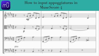 How to add Appoggiaturas in MuseScore 4 [upl. by Howlyn]