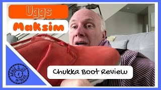 Uggs Maksim Chukka Boots Review [upl. by Steffie]