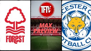 Leicester City Nottingham Forest  premier league  fan preview  feat max [upl. by Nodyarb]