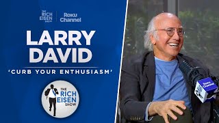 Larry David Talks Curb Your Enthusiasm Ending Etiquette amp More with Rich Eisen  Full Interview [upl. by Eustashe849]