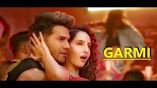 GARMI Street Dancer 3D  Varun D Nora F Shraddha K Badshah Neha K  Remo DLyrics Latest Songs [upl. by Auqinihs]