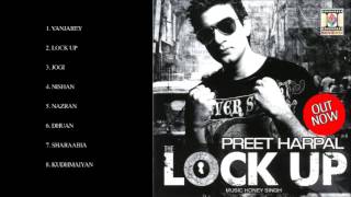 THE LOCK UP  PREET HARPAL amp YO YO HONEY SINGH  FULL SONGS JUKEBOX [upl. by Greenleaf]