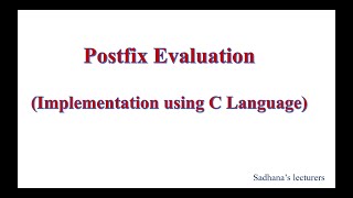 37 Postfix EvaluationImplementation using C Language [upl. by Hanauq]