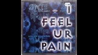 Space Frog Feat Grim Reaper The ‎ I Feel Ur Pain [upl. by Jermayne213]