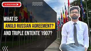 What is Anglo Russian Agreement and Triple Entente 1907 HindiUrdu [upl. by Grant704]