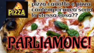 Pizza Contemporanea e Pizza Canotto differenze Pizzaedintorni 1 [upl. by Analle]