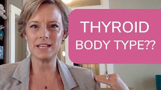 What Is The Thyroid Body Type  Sara Peternell [upl. by Lalise]