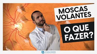 Como fazer moscas volantes desaparecerem • Dr Gustavo Bonfadini [upl. by Naujahs]