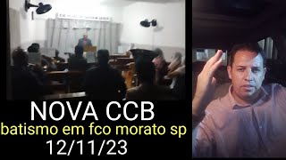 NOVA CCB BATISMO Em FCO MORATO SP 121123 [upl. by Rocher297]