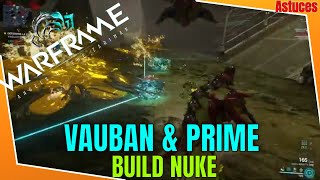 WARFRAME VAUBAN amp PRIME  BUILD NUKE [upl. by Besse196]