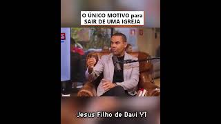 O ÚNICO MOTIVO paraSAIR DE UMA IGREJA jesuscristo rodrigosilva shortsbiblicos biblia [upl. by Jannel]