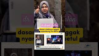 dr Aisyah Dahlan  Dasar otaknya gak nyambung [upl. by Emawk975]