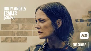 DIRTY ANGELS Official Trailer 2024 Eva Green [upl. by Patrick]