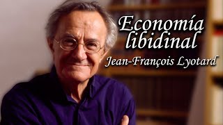 La economía libidinal JeanFrançois Lyotard [upl. by Ibloc]