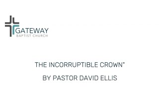 quotThe Incorruptible Crownquot By Pastor David Ellis [upl. by Bobine]