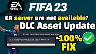 Unable To Connect To EA Servers FiFA 23 Fix FiFA 23 DLC Assets Update 1 Damaged FiFA 23 Server FIX [upl. by Esital]