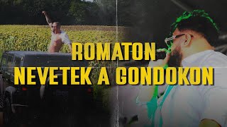 Romaton  Nevetek a Gondokon [upl. by Lamhaj]