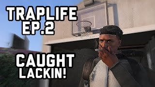 TrapLife Episode 2  Got Caught Lackin  GTA V Mods [upl. by Chip]