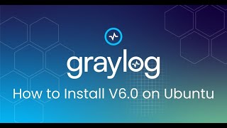 Install Graylog V60 on Ubuntu [upl. by Aikahs266]