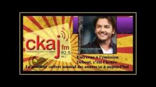 MarcAndré Fortin  Entrevue à CKAJ FM 925 [upl. by Anayaran302]