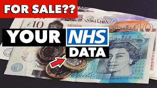 NHS Selling Access to YOUR Data [upl. by Ecined]