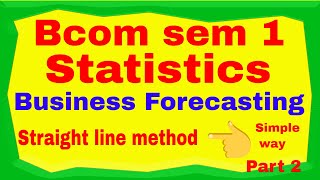 2 FYBcom Sem 1 Statistics Chapter 4 Business Forecasting Part 2  Business Forecasting Statistics [upl. by Bourke]