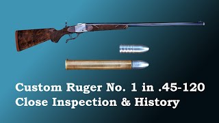 Ruger No 1 in 45120  Close Inspection amp History [upl. by Keffer398]