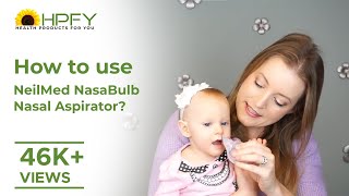 How to use NeilMed NasaBulb Nasal Aspirator  Nasal Aspirator Tutorial [upl. by Miles]