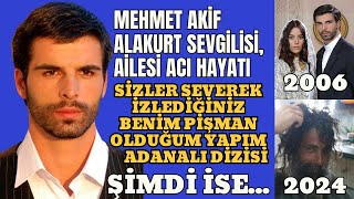 Mehmet Akif Alakurt Son Hali Sevgilisi ailesi Tüyler Ürperten Hayat Öyküsü [upl. by Maye52]