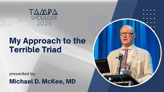 My Approach to the Terrible Triad  Michael D McKee MD [upl. by Nahraf]