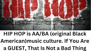 HIP HOP Is Black American Music Culture GUESTS Don’t Own the Cultural Music [upl. by Ainos]