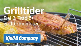 Grilltider  del 2  trådlös grilltermometer — KjellTV [upl. by Congdon]