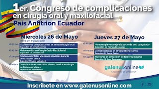 Galenus Online quot 1er CONGRESO DE COMPLICACIONES EN CIRUGÍA ORAL Y MAXILOFACIAL [upl. by Gnilyarg815]