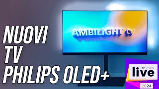 Philips TV con nuovo Ambilight Plus e tanti modelli OLED da TP Vision [upl. by Silber857]