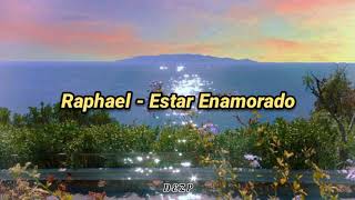 Raphael  Estar enamorado es letra [upl. by Ayerdna]