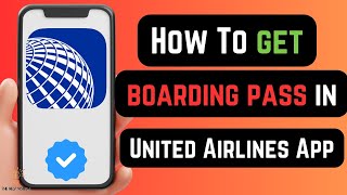 How To Check In With United Airlines App Under A minute [upl. by Naples]