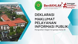 Deklarasi Maklumat Pelayanan Informasi Publik Pengadilan Negeri Singaraja Kelas IB [upl. by Aitsirt570]