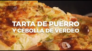 quotTarta de puerro y cebolla de verdeoquot ¡Vegetales en su máximo sabor [upl. by Orlene]