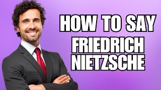 How To Pronounce Friedrich Nietzsche Correctly [upl. by Acilegna]