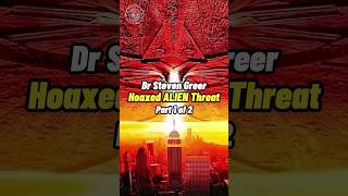 Dr Steven Greer on a Hoaxed Alien Threat Coming Soon Part 1 shorts status 👽 [upl. by Ande]