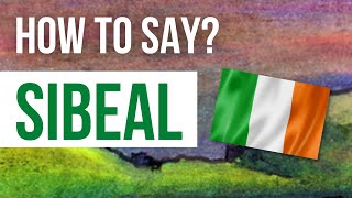 How to Pronounce Sibeal  Listen to the correct Irish pronunciation amp meaning of Irish name Sibeal [upl. by Naul]