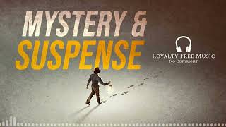 Mystery amp Suspense Background Music For Films amp Documentaries  No Copyright Music [upl. by Akemot]