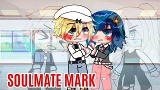 Soulmate Mark Meme  Miraculous Ladybug MLB  Gacha Club [upl. by Liberati152]