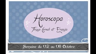 Horoscope  Tirage conseil et énergie par signe du 2 au 8 octobre [upl. by Assirim]