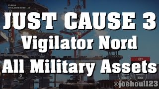 Just Cause 3  Vigilator Nord  All Military Assets [upl. by Drahsar34]