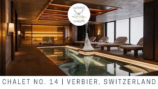 No 14  Luxury Chalet in Verbier  Ultimate Luxury Chalets [upl. by Crow897]